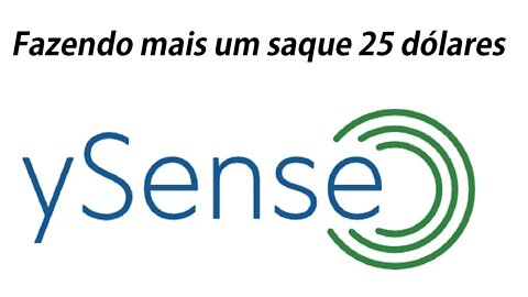 Ysense Saquei mais 25 dólares