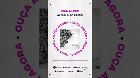 OUÇA AGORA!! ALTO PREÇO - IBAN MUSIC