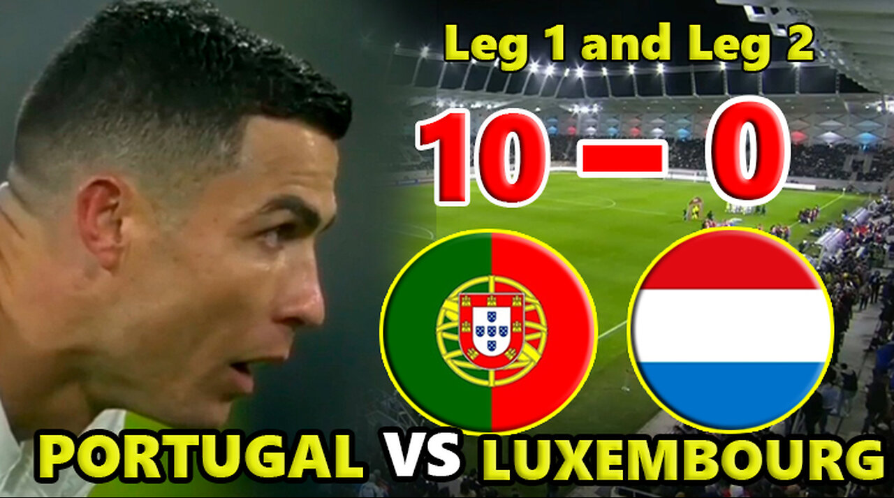 Portugal VS LUXEMBOURG 10:0