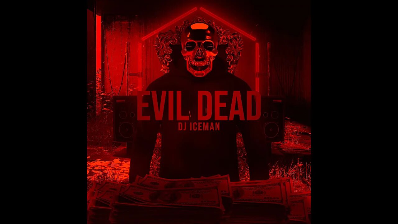 Dj Iceman (Big Boss Beatz) Evil Dead