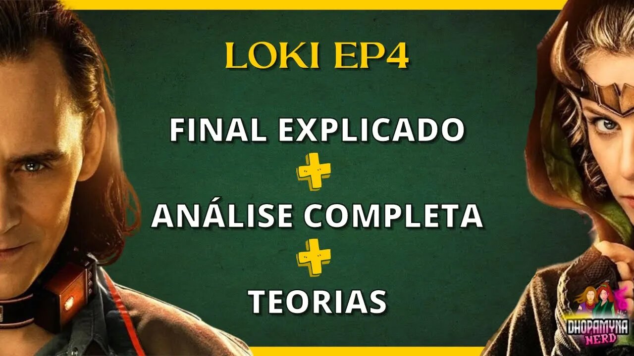 EP4 Loki - Análise Completa + Final explicado + 3 Teorias