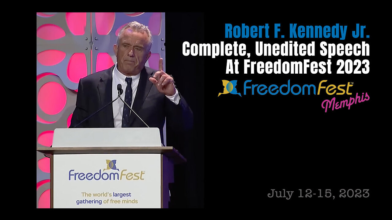 Robert F. Kennedy Jr. Complete, Unedited Speech At FreedomFest 2023