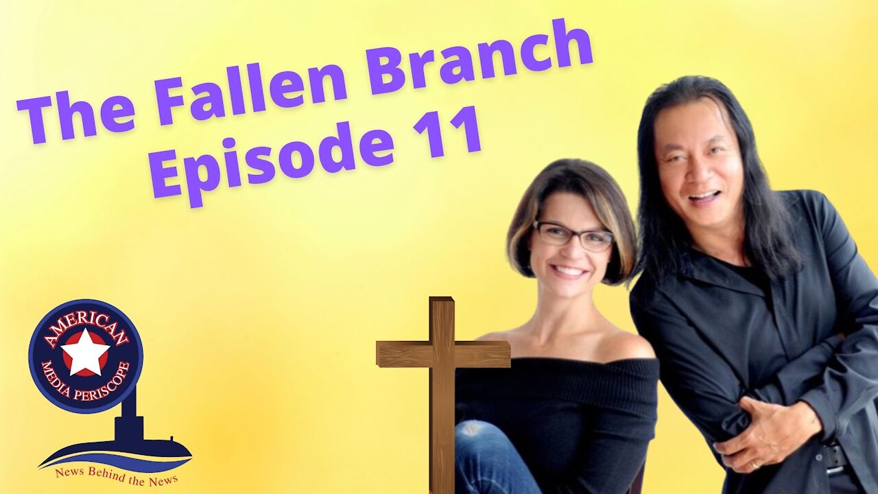 The Fallen Branch Episode 11