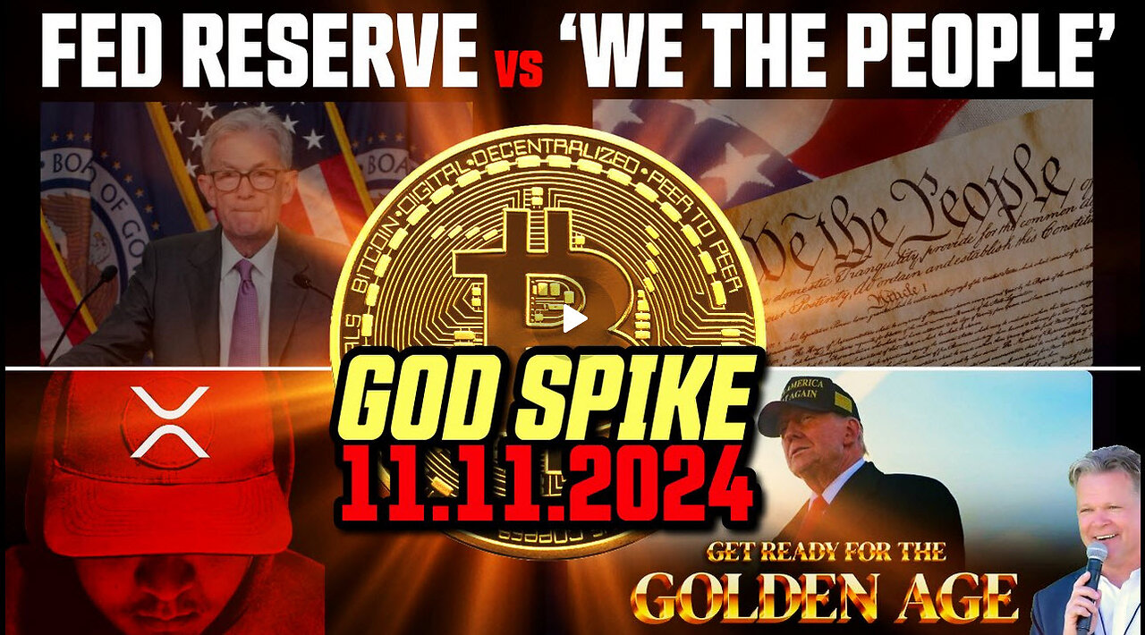 FEDERAL RESERVE vs 'WE THE PEOPLE' - A #Bitcoin 'GOD SPIKE' on 11.11.24 !? @echodatruth, Bo Polny