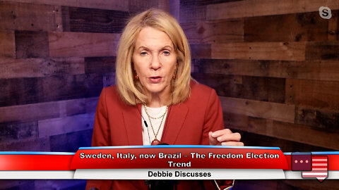 Sweden, Italy, now Brazil – The Freedom Election Trend | Debbie Discusses 10.3.22