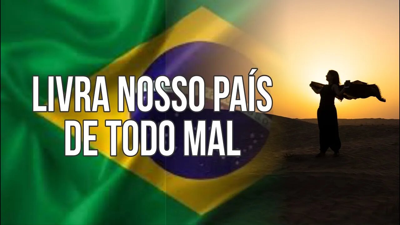 Livra nosso país, ó Deus, de todo mal