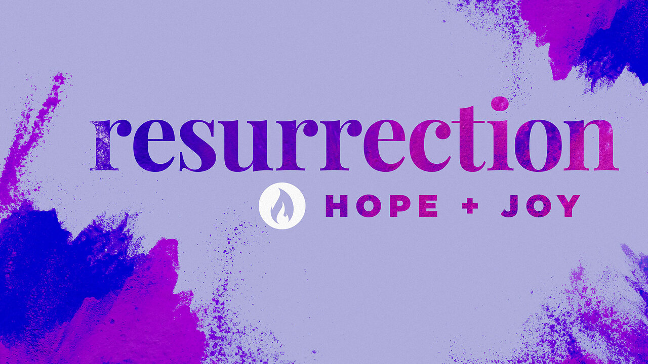 Resurrection Hope & Joy | Pastor Kelly Hudnall (Message Only)