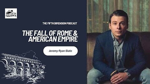 Jeremy Ryan Slate - The Fall of Rome & American Empire