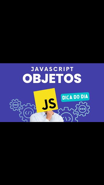 APRENDA A PROGRAMAR DE FORMA DESCOMPLICADA ! EXEMPLO DE COMO MANIPULAR OBJETOS - JAVASCRIPT
