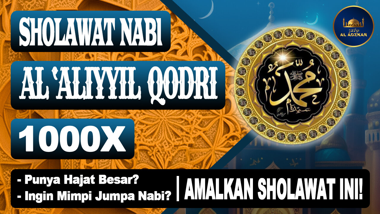 Sholawat Al Aliyyil Qodri 1000X (Shalawat 'Aliyyil Qadri 1000X)