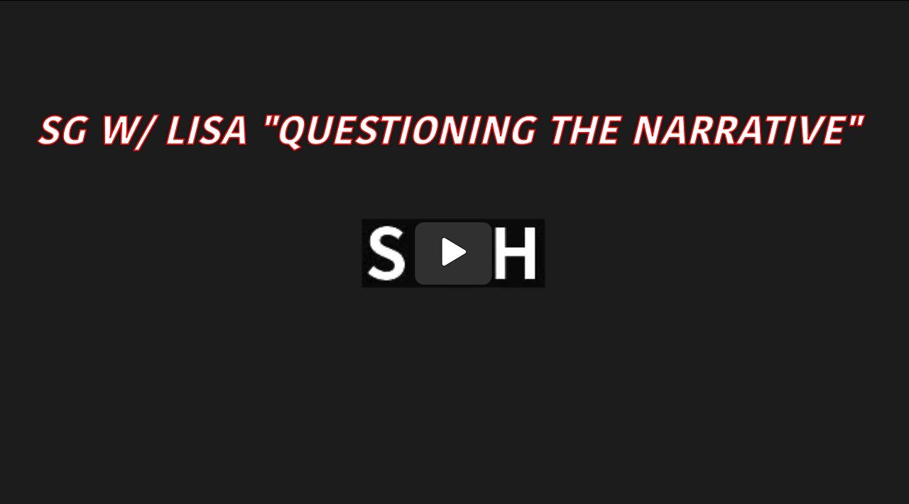 SGAnon Sits Down w/ Lisa at “Questioning the Narrative”