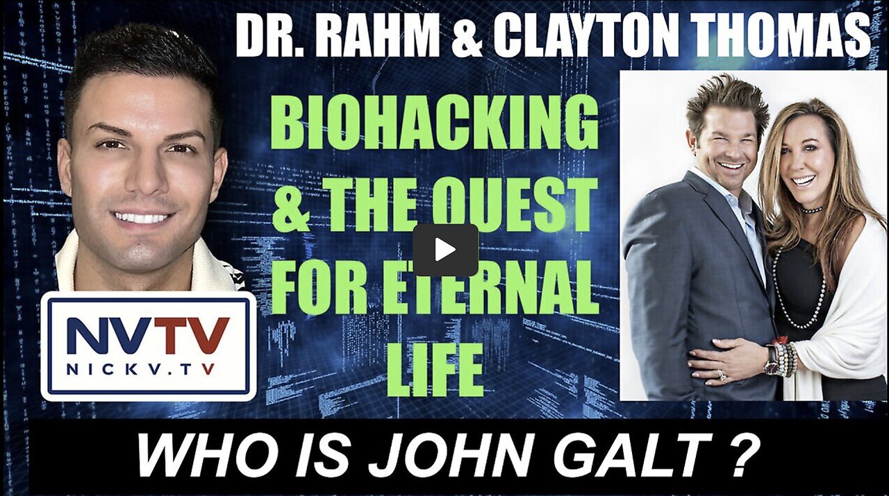 Biohacking & Quest 4 Eternal Life W/ NVTV W/ Clayton Thomas & DR Christina Rahm THX John Galt SGANON