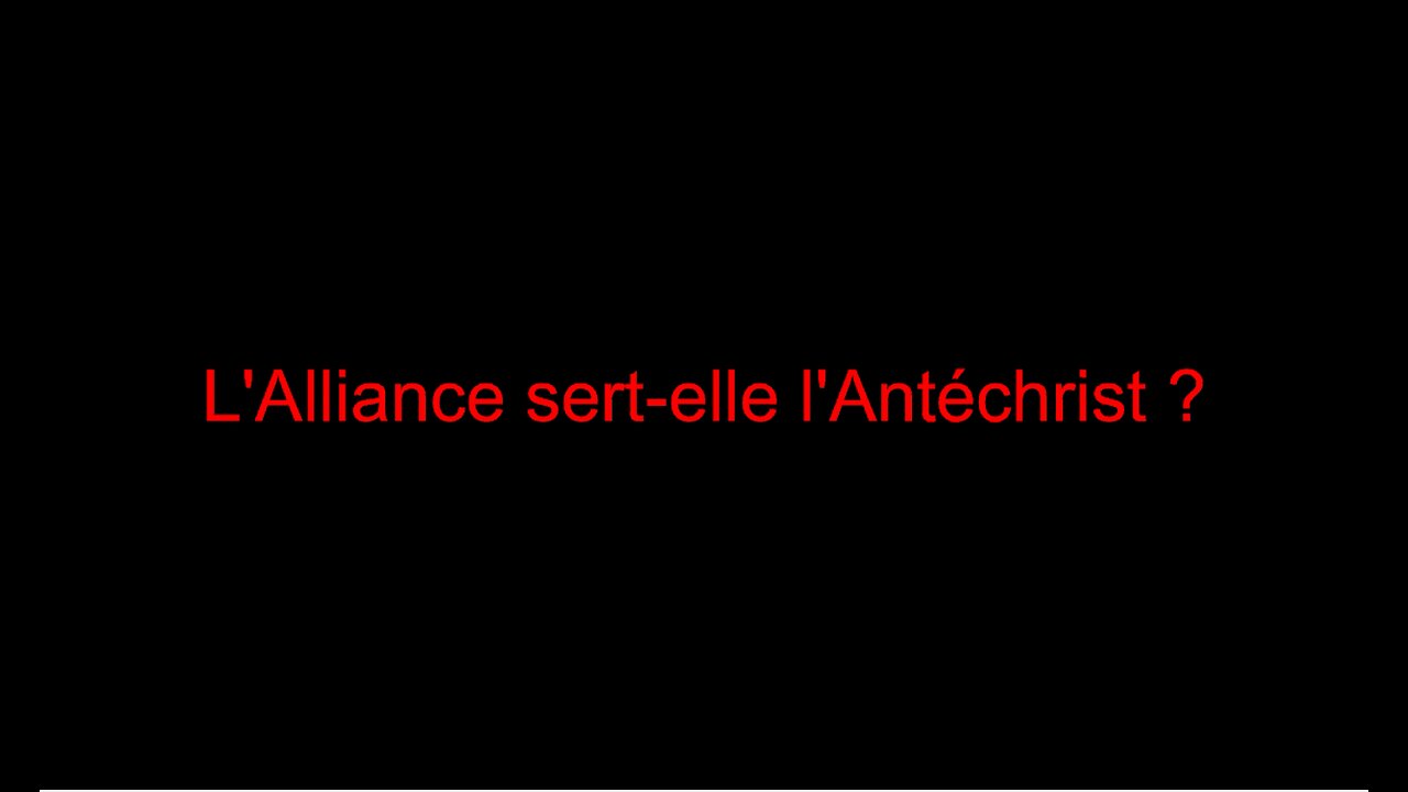 L'Alliance sert-elle l'Antéchrist ?