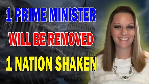 JULIE GREEN SHOCKING MESSAGE: 1 PRIME MINISTER WILL BE REMOVED! 1 RIGHTFUL PM WILL BE RESTORED