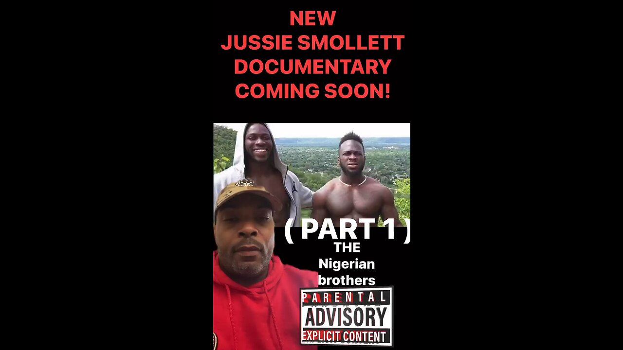 PART 1 JUSSIE & THE NIGERIAN BROTHERS