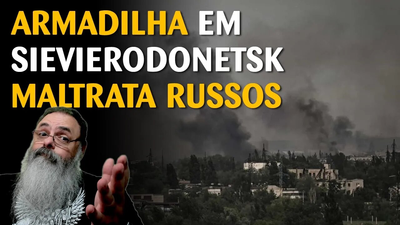 RUSSOS são expulsos de SIEVIERODONETSK com ALTAS PERDAS e DANO