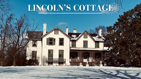 Trip to LINCOLN'S COTTAGE (Washington, DC)