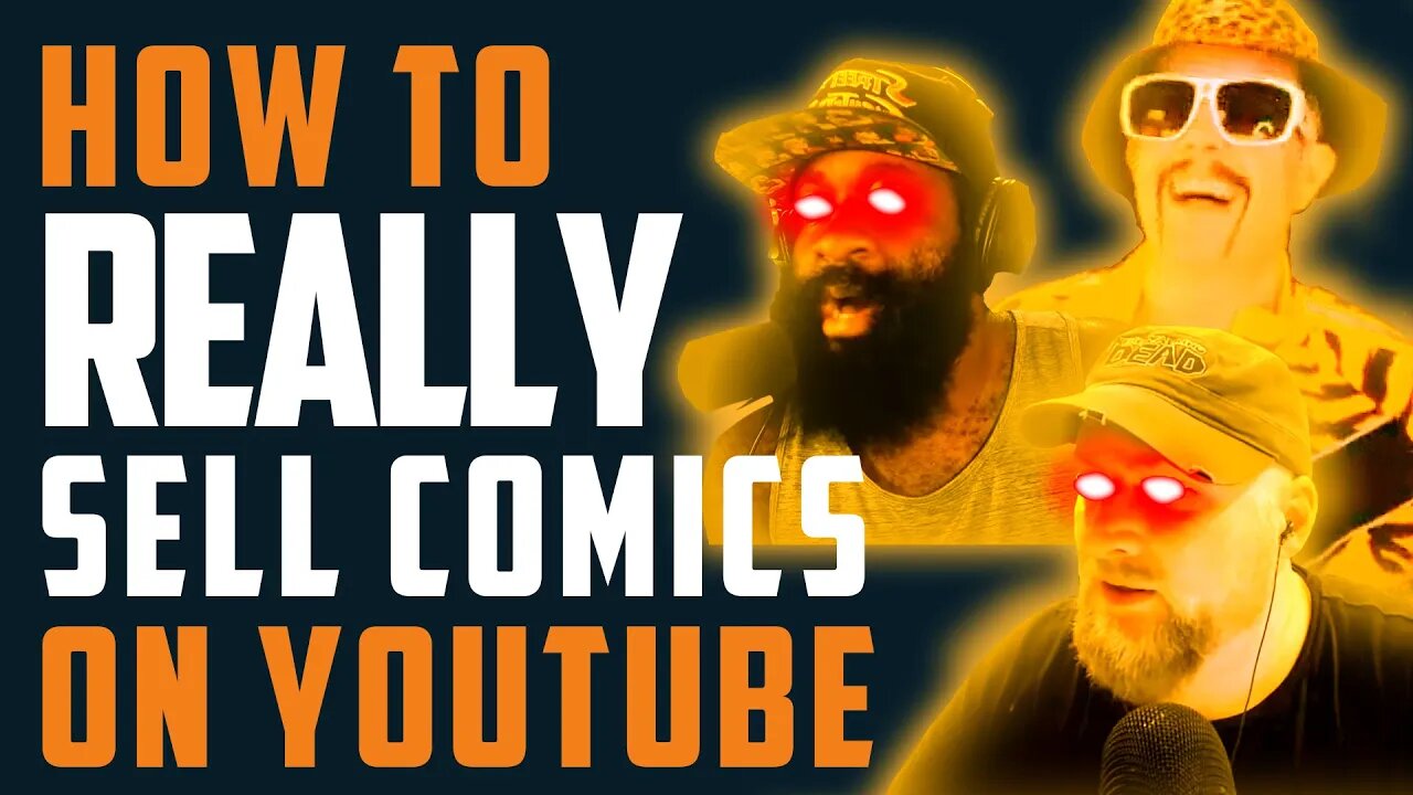 How to REALLY Sell Comics on YOUTUBE! Part 2 - The SECRET SAUCE