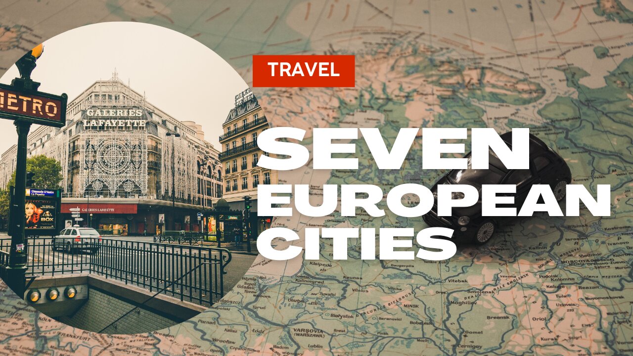 Top 7 Europen cities to visit