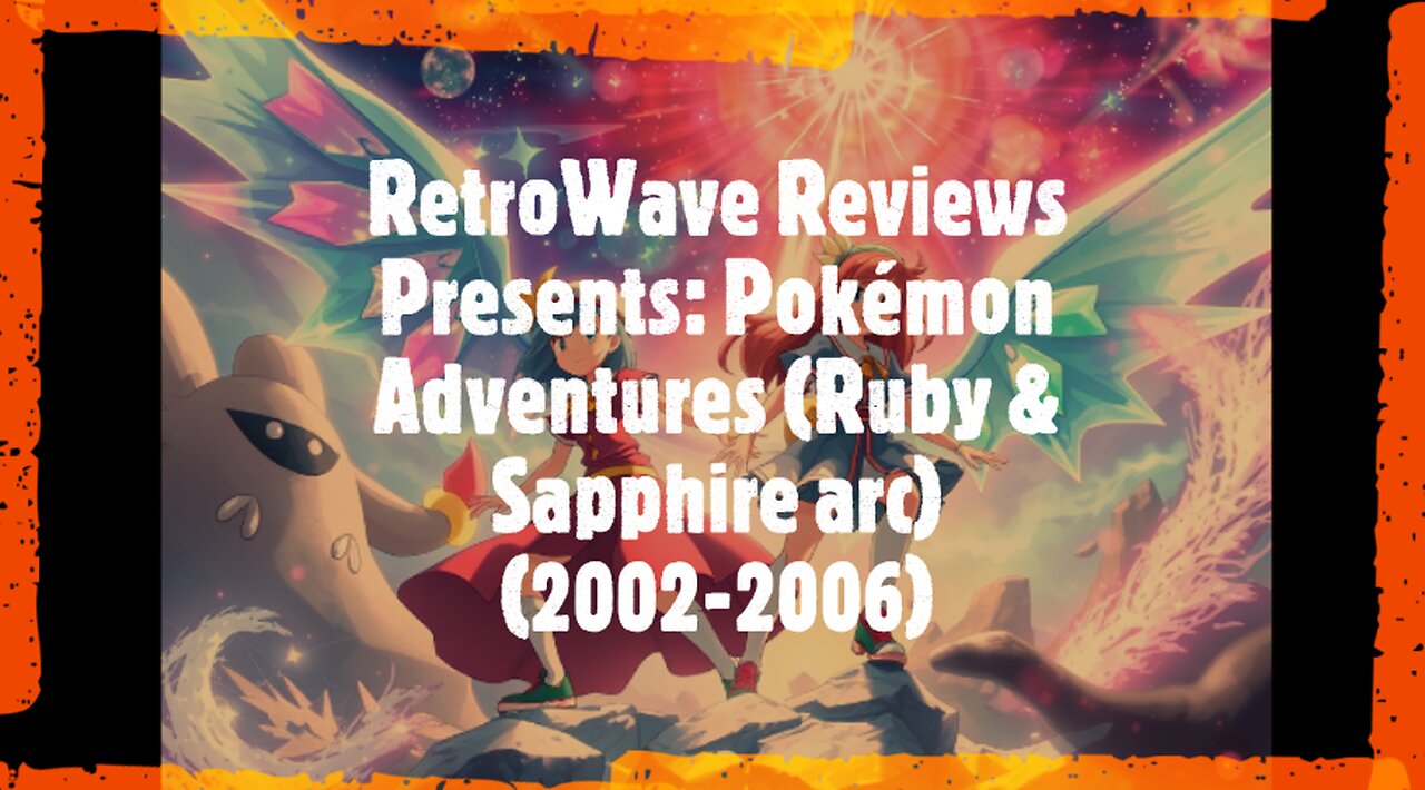 RetroWave Reviews Presents: Pokémon Adventures (Ruby & Sapphire arc) (2002-2006)