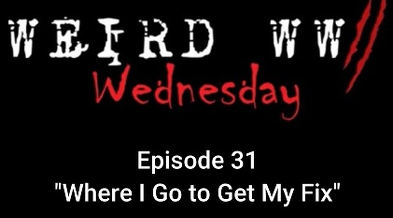 Weird War Wednesday 31