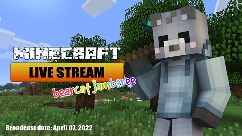 Minecraft Live Stream - 2022-04-07