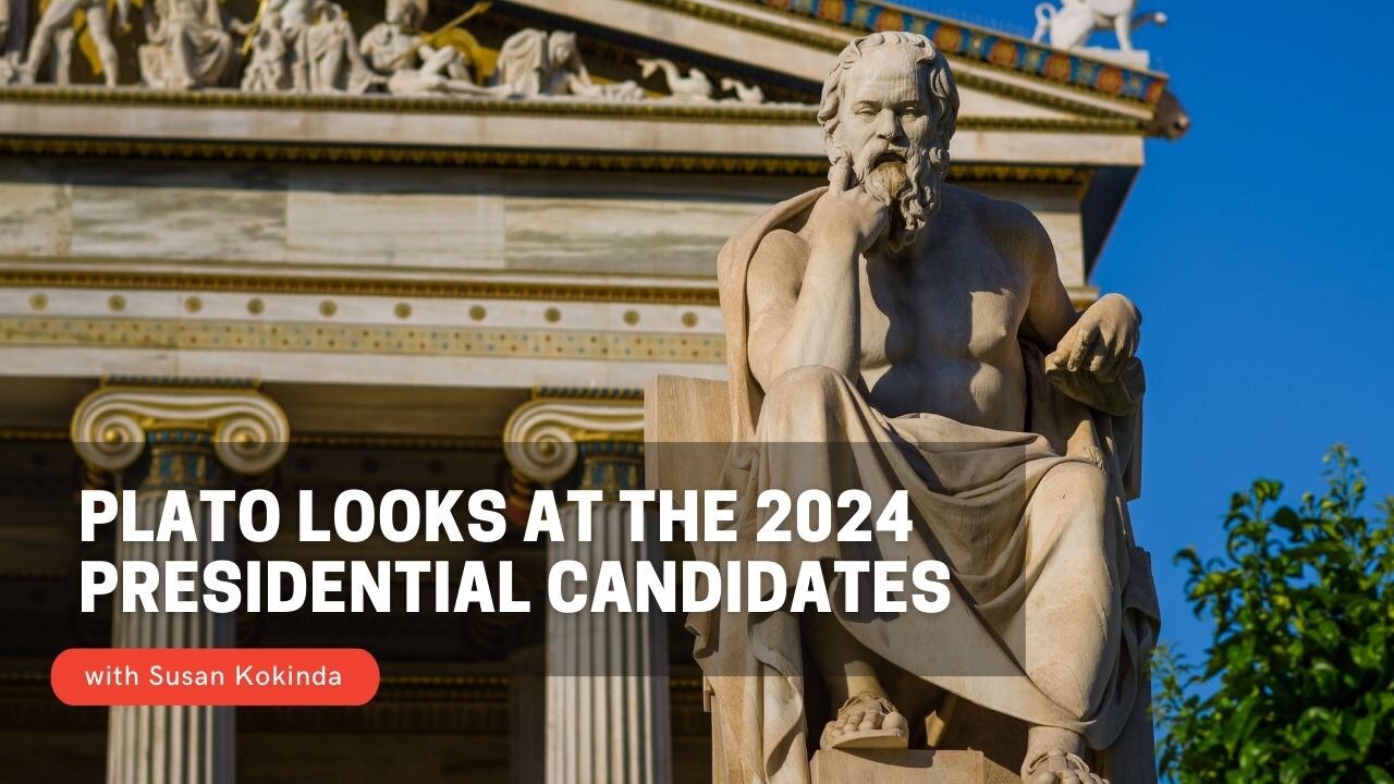 Plato Looks at the 2024 Presidential Candidates