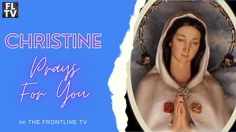 Holy Rosary and Devotions with Christine - Thu, June 1st, 2023