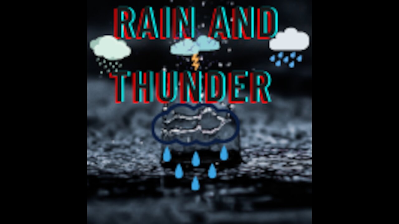 Rain And Thunder Sounds For Sleeping And Relaxing.