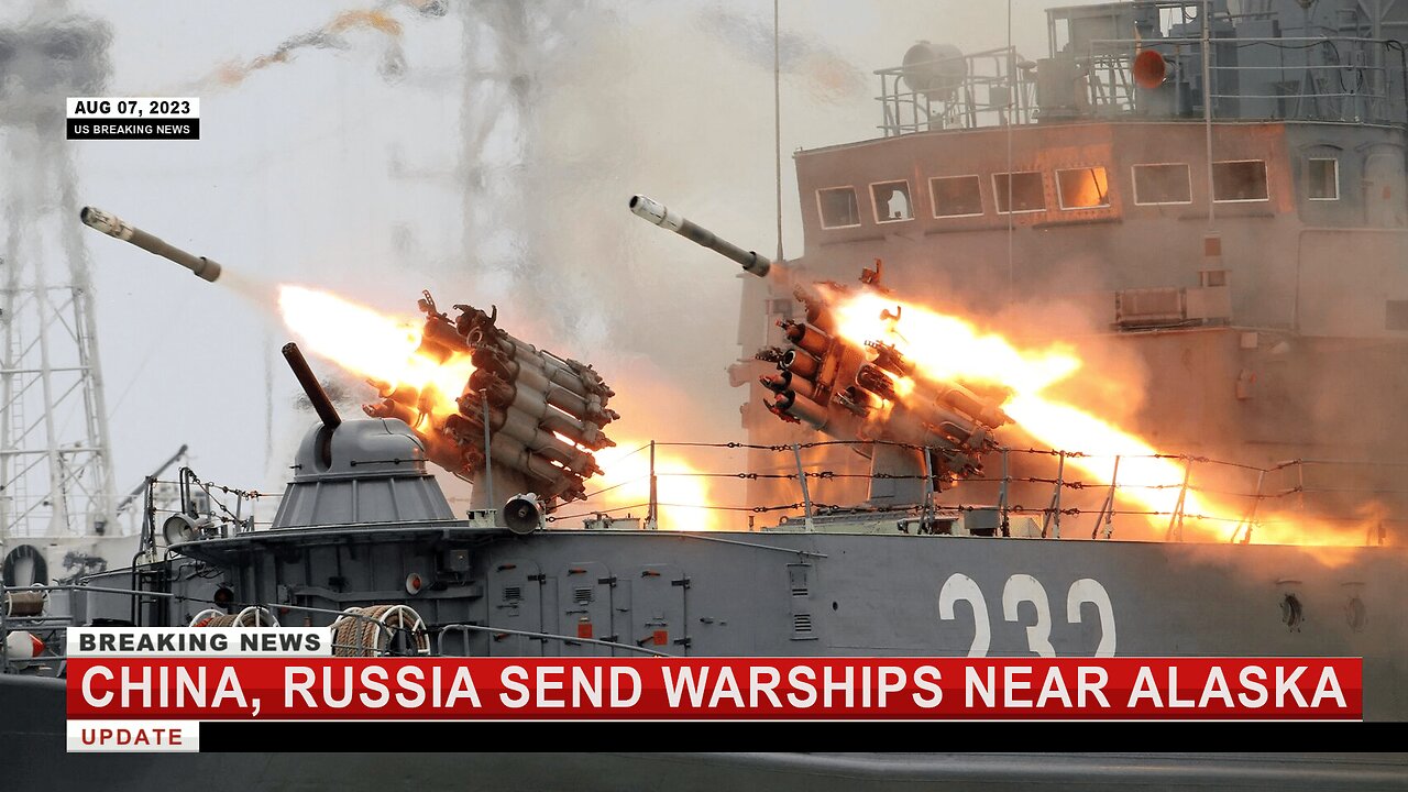 Breaking News: China, Russia send warships near Alaska; US responds with Navy destroyers