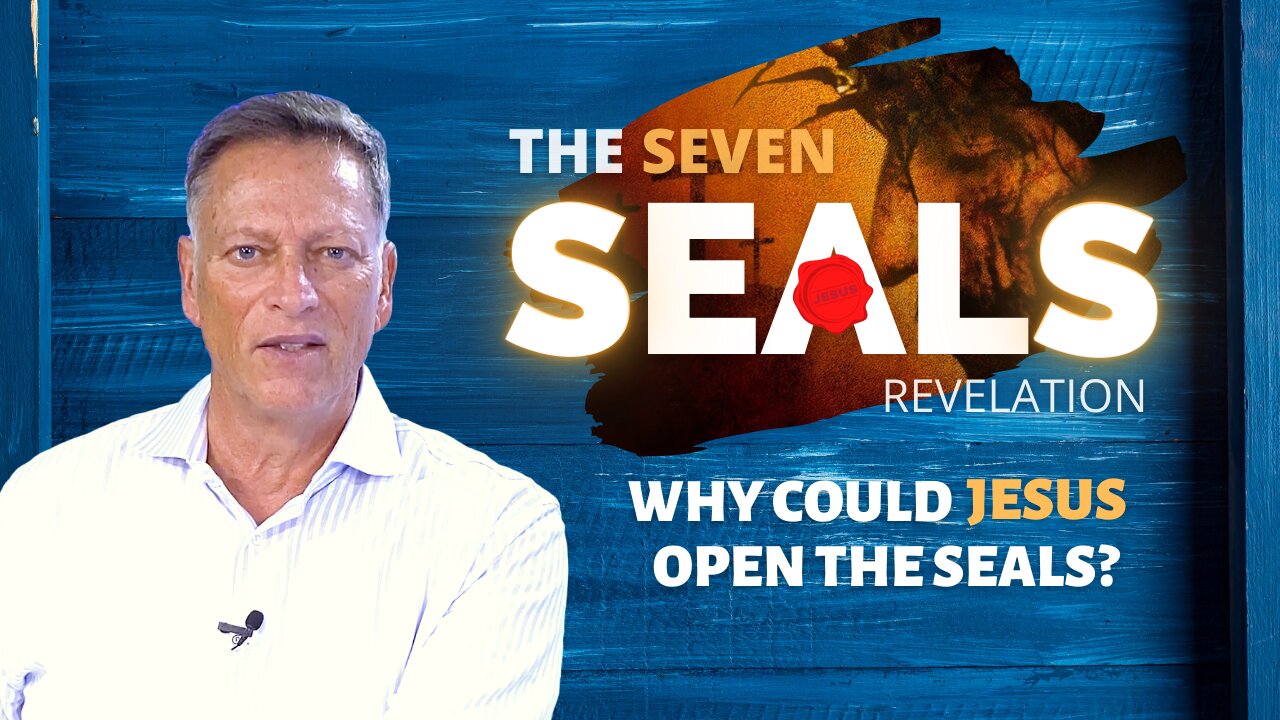 Why Could Jesus Open The Seals? | 08.31.2021 | Don Steiner