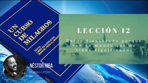 Lección 12 de Un Curso de Milagros