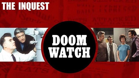 DOOMWATCH: THE INQUEST March 1, 1971 - The BBC Sci-Fi TV Series COMPLETE PROGRAM in HD