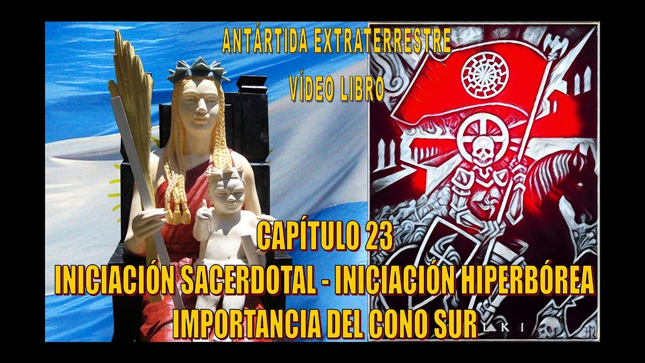 CAPÍTULO 23 - INICIACIÓN SACERDOTAL, INICIACIÓN HIPERBÓREA, IMPORTANCIA DEL CONO SUR