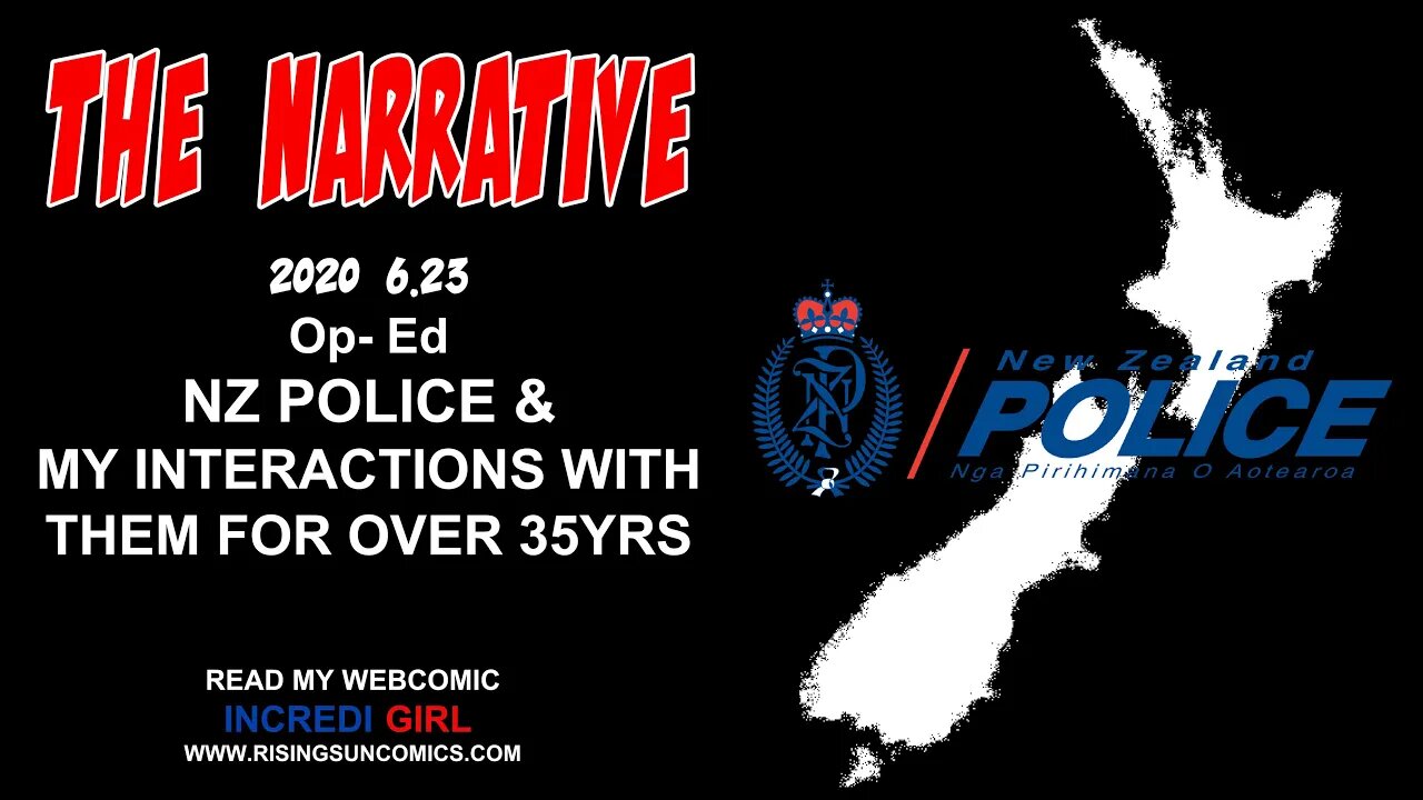 #NewZealand #Police #Race The Narrative 2020 6.23 NZ Police & My Interactions with them over 35yrs