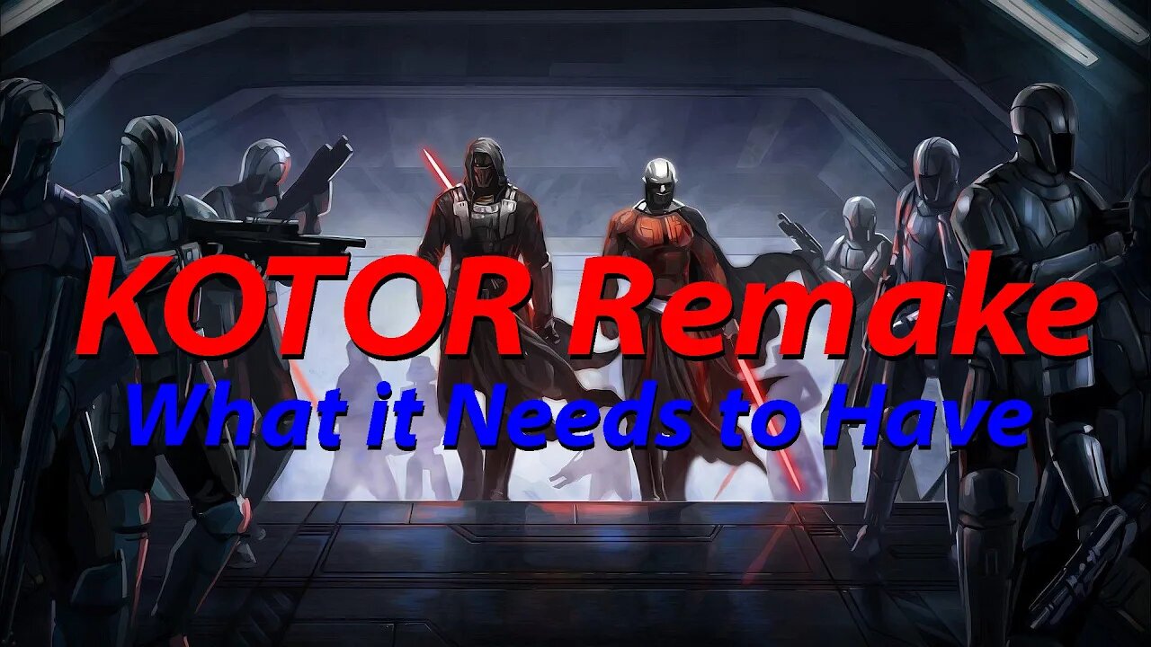 What the KOTOR Remake Needs to Have