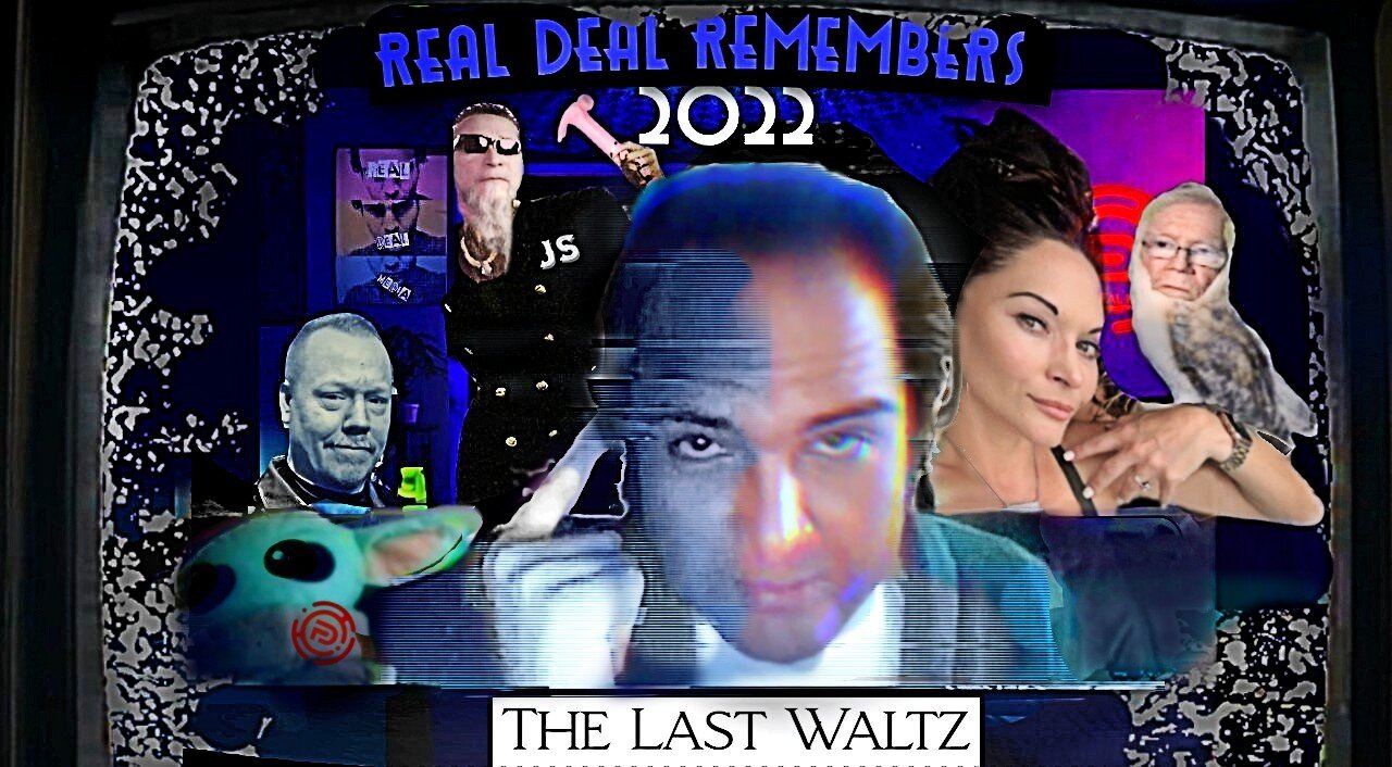 Real Deal Remembers 2022: 'The Last Waltz' (Final Show)