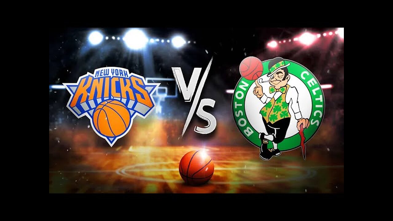 New York Knicks VS Boston Celtics OUTLOOK