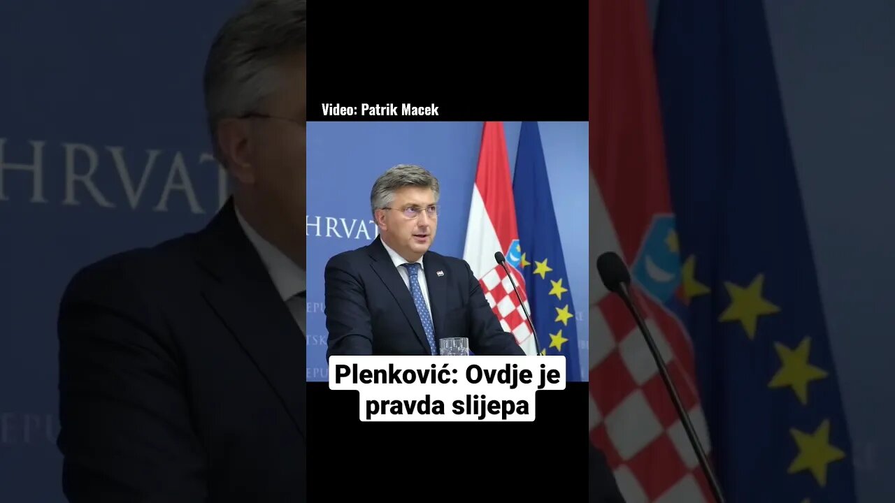 Premijer Plenković: Ovdje je pravda slijepa