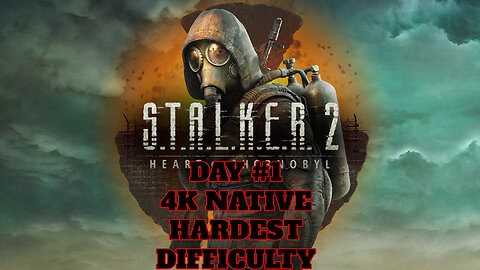 S.T.A.L.K.E.R. 2 | DAY #1 | 4K MAX QUALITY | HARDEST DIFFICULTY