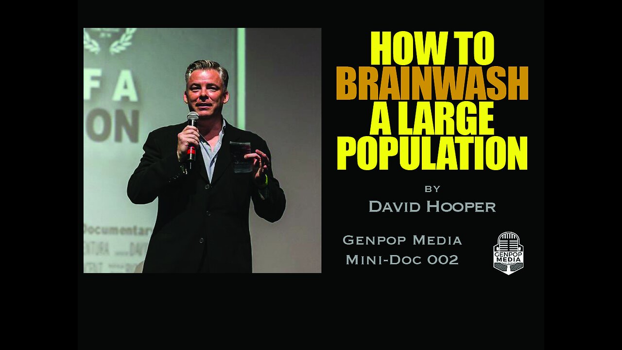 How to Brainwash a Large Population EP. 002 - Mass Brainwashing by David Hooper