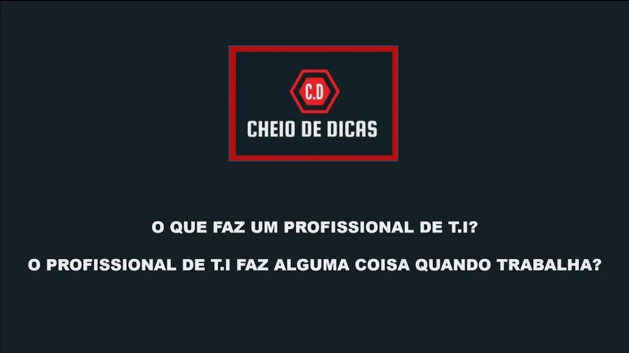 O QUE FAZ UM PROFISSIONAL DA T.I