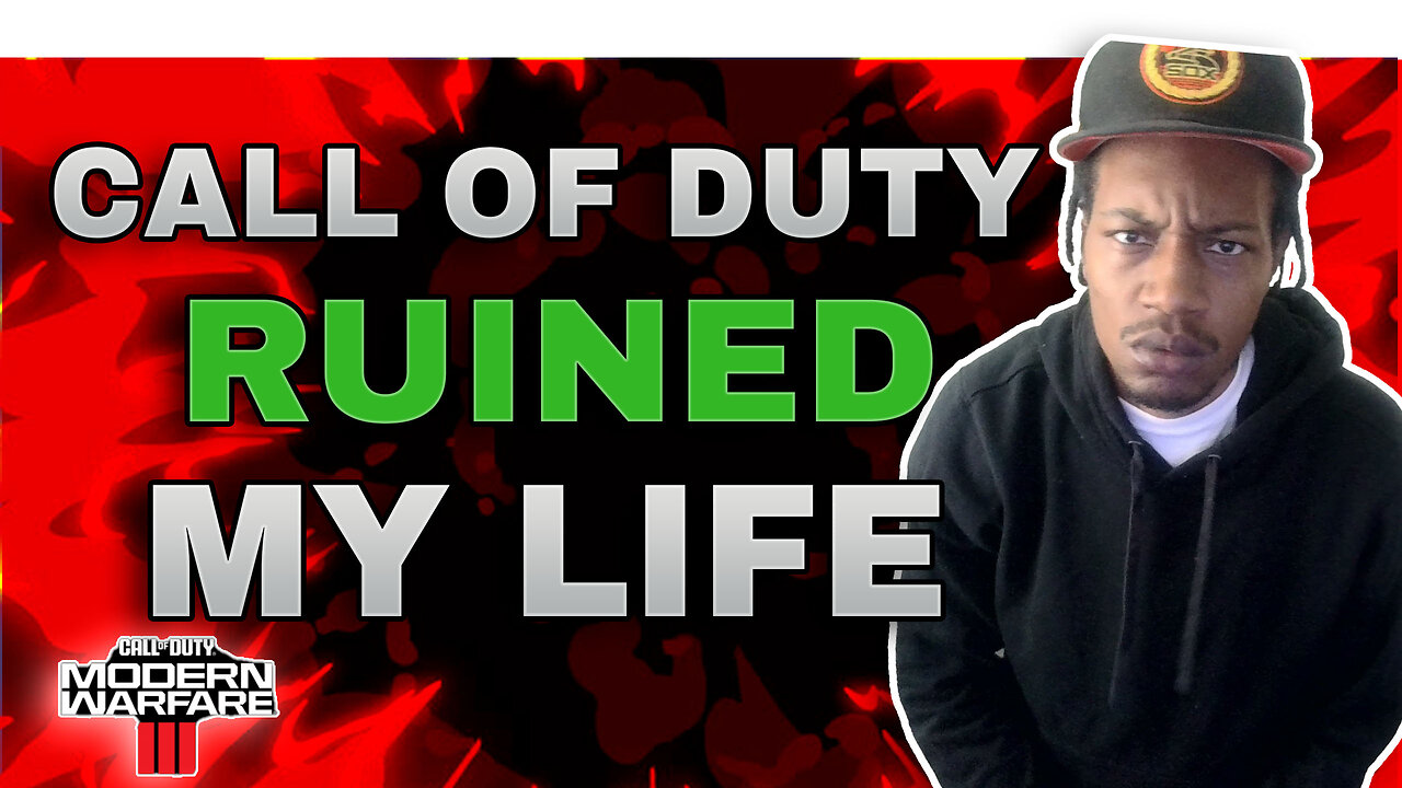 Call Of Duty Ruined My Life