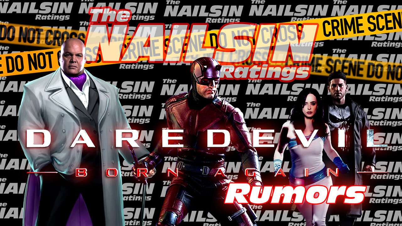 The Nailsin Ratings: Daredevil Born Again Rumors