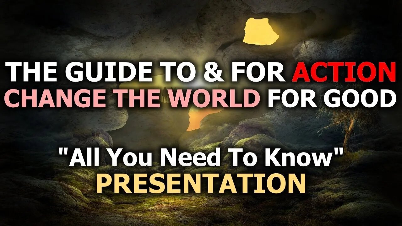 The Guide To & For Action - Change The World For Good - Full Seminar By Cory Edmund Endrulat