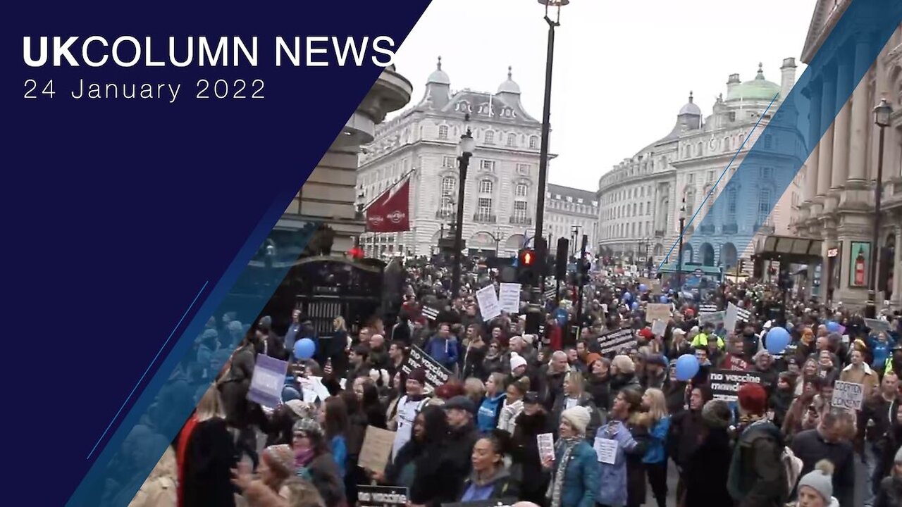 UK Column News - 24th January 2022