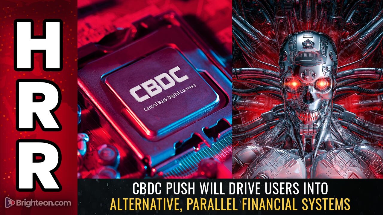 CBDC push will drive users into alternative, parallel financial systems