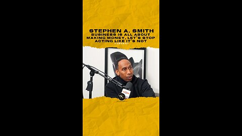 @stephenasmith Business is all about making money, let’s stop acting like it’s not