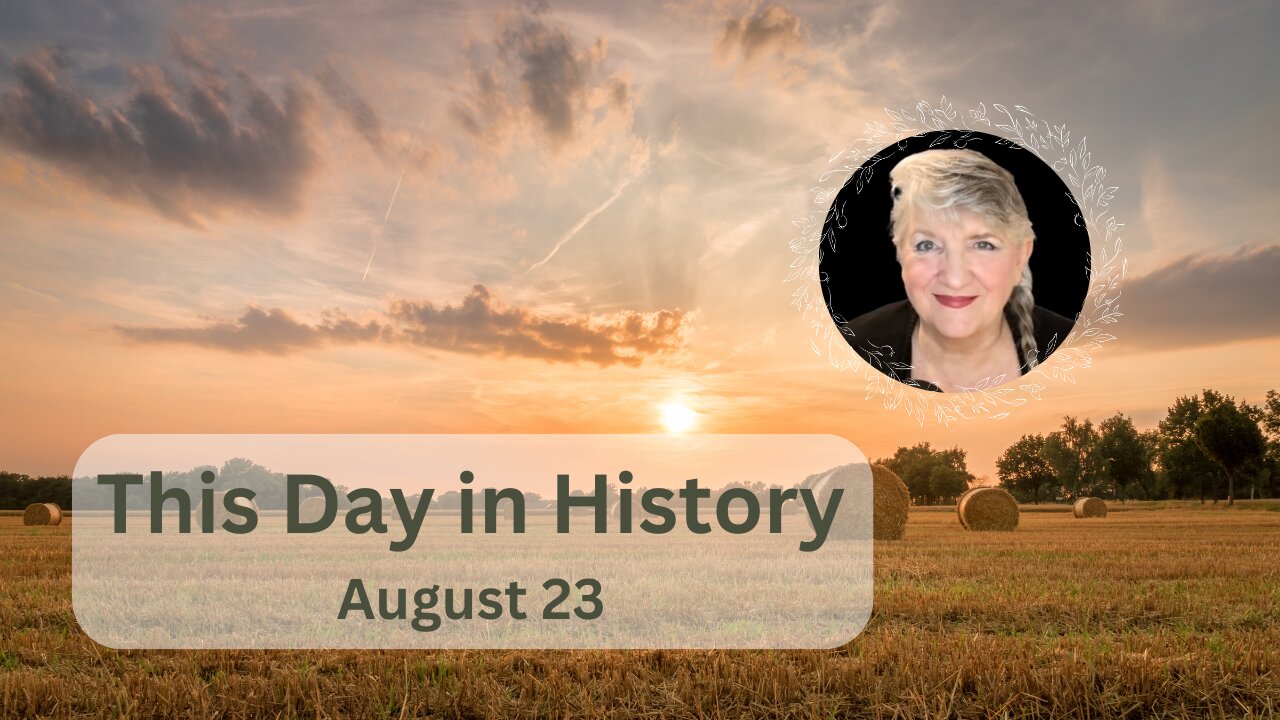 This Day in History, August 23