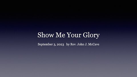 Show Me Your Glory